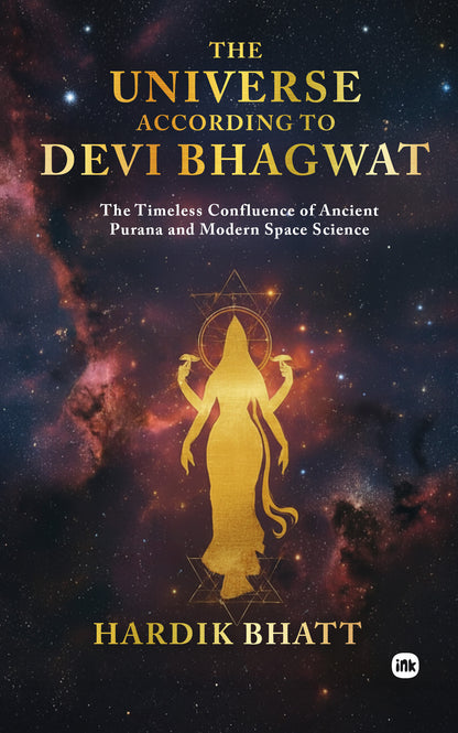 The Universe According to Devi Bhagwat
