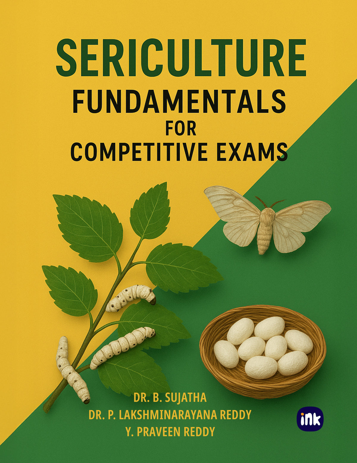 Sericulture Notes.pdf SERICULTURE FUNDAMENTALS FOR COMPETITIVE EXAMS – Inkscribe Store