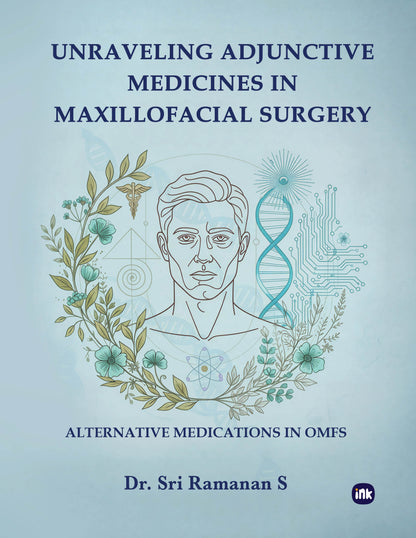 Unraveling Adjunctive Medicines in Maxillofacial surgery