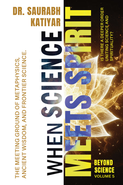 Beyond Science: When Science meets Spirit