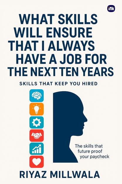 What Skills Will Ensure That I Always Have a Job for the Next Ten Years